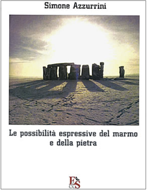 Le possibilità espressive del marmo e della pietra EDS Editoria e Spettacolo, Roma, 2008.